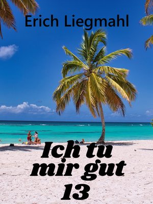 cover image of Ich tu mir gut 13